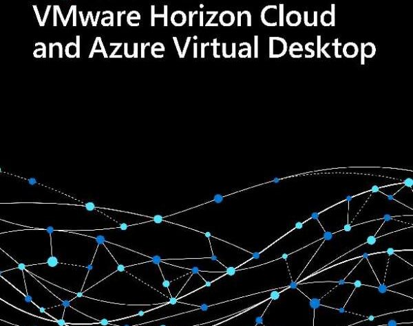 Migration Guide: VMware Horizon Cloud and Azure Virtual Desktop
