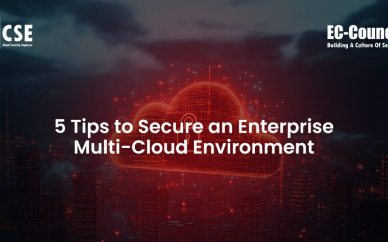 5 Tips to Secure an Enterprise Multi-Cloud Environment